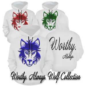 Worthy. Always. Wolf Hoodie
